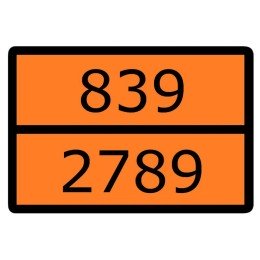 Знак для маркировки опасных грузов "Номер ООН 839/2789" ГОСТ Р 52290-2004 300х400 мм, пленка самоклеящаяся ГОСТ 19433-88
